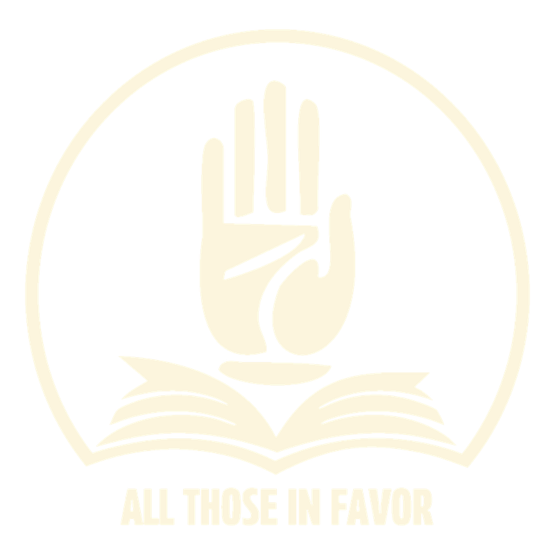 All Those In Favor